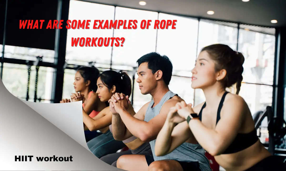 What are some examples of rope workouts?