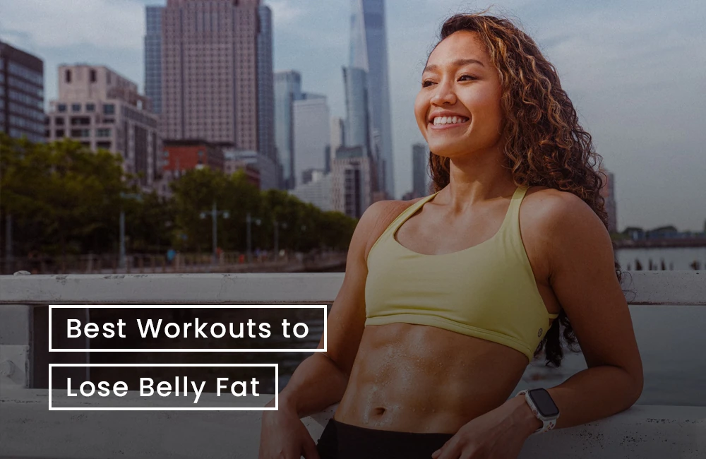 Best Workouts to Lose Belly Fat